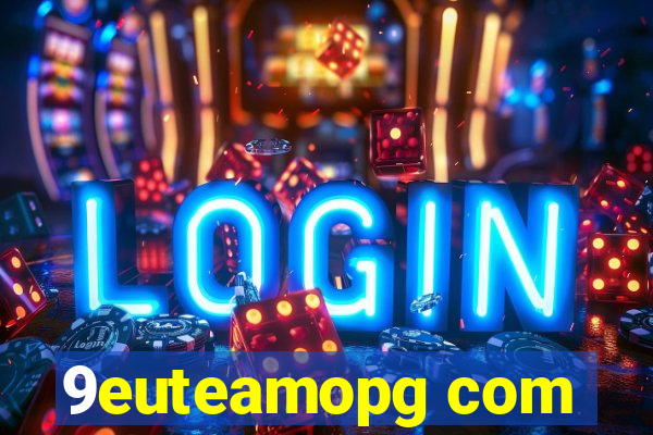 9euteamopg com